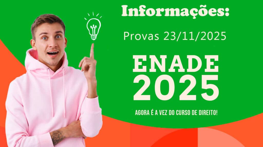 Informações: provas 23/11/2025 — ENADE 2025. Agora é a vez do curso de Direito!
